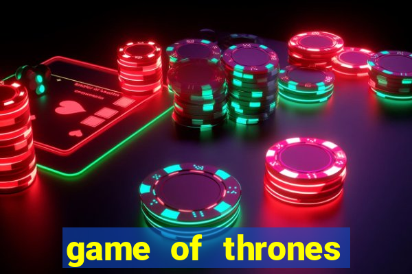 game of thrones dublado online